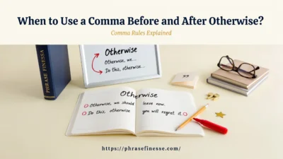 “Otherwise” Comma Rules Explained
