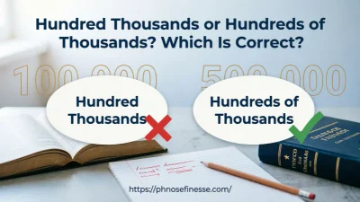 Hundred Thousands or Hundreds of Thousands grammar comparison showing the correct English usage with examples and grammar symbols.