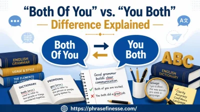 “Both Of You” vs. “You Both” Difference Explained