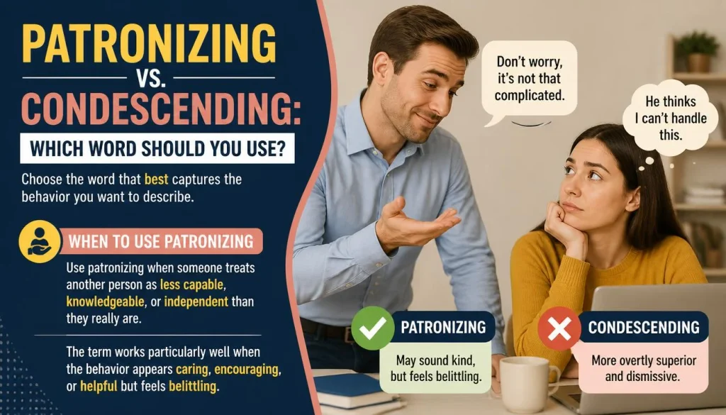 Patronizing vs. Condescending